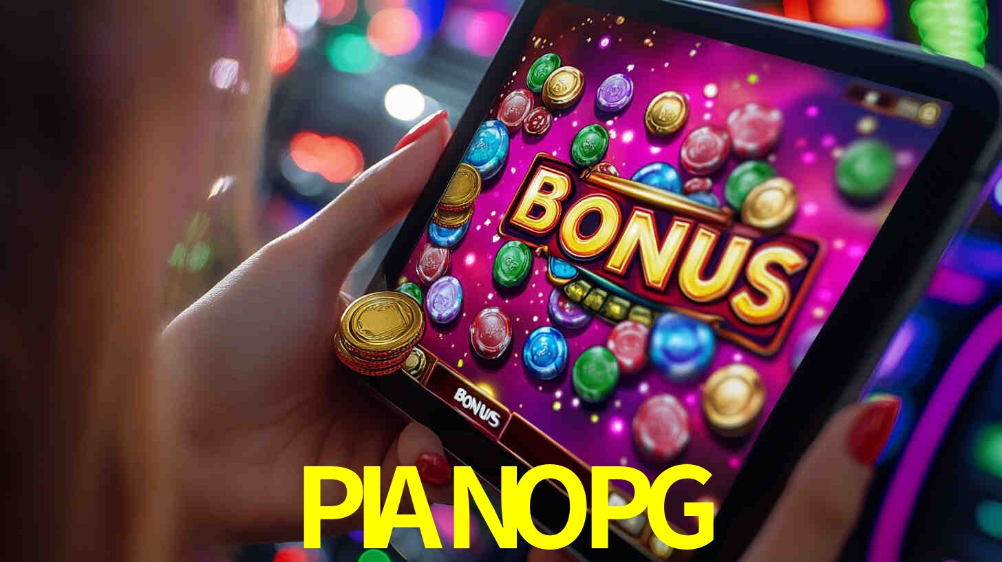 Bônus incríveis na plataforma PIANOPG